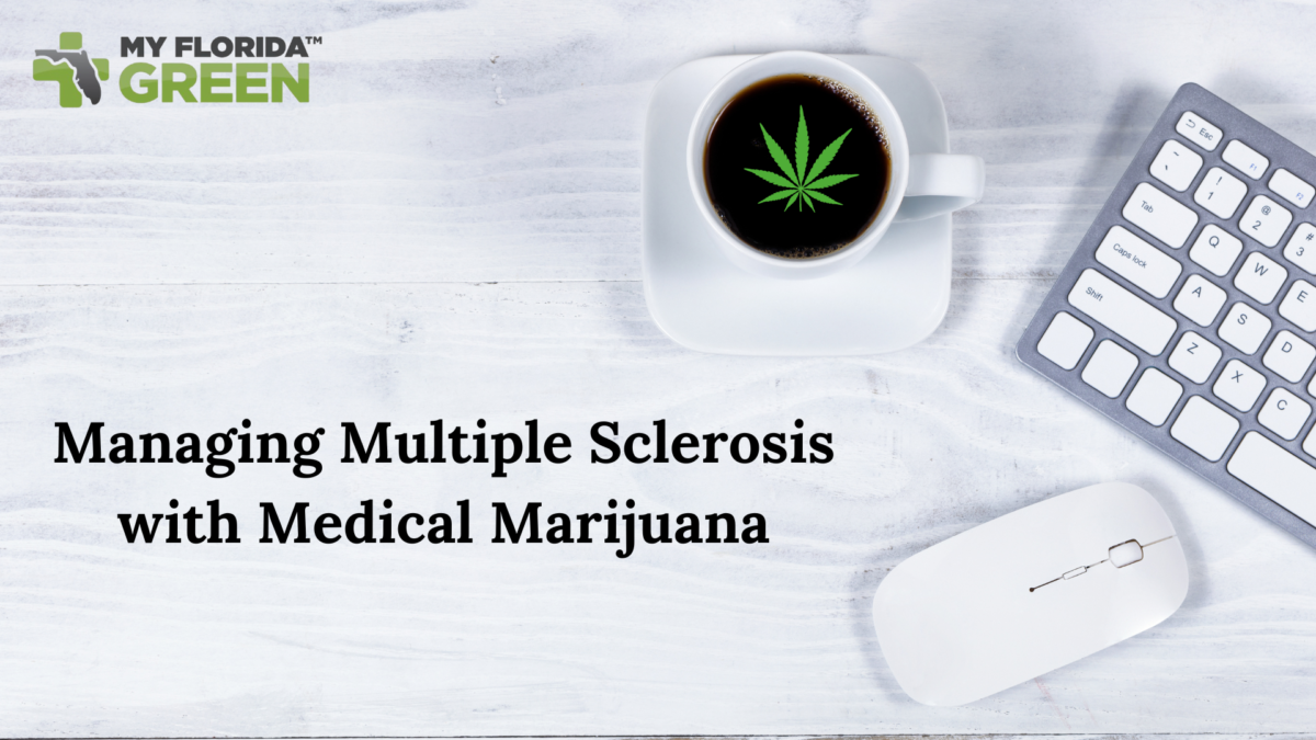 Managing Multiple Sclerosis with Medical Marijuana