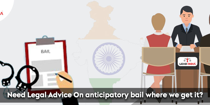 Need Legal Advice On Anticipatory Bail Where We Get It ?