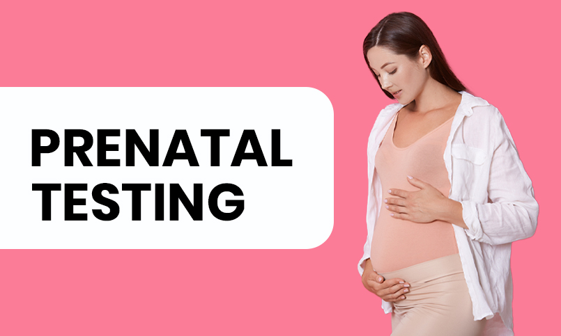 Prenatal Testing