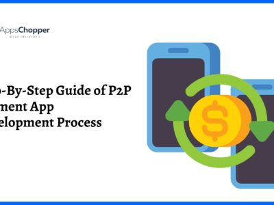 Step-By-Step Guide of P2P Payment App Development Process