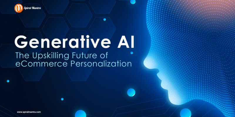 Generative AI and the Evolution of Personalized Shopping in eCommerce - Spiral Mantra