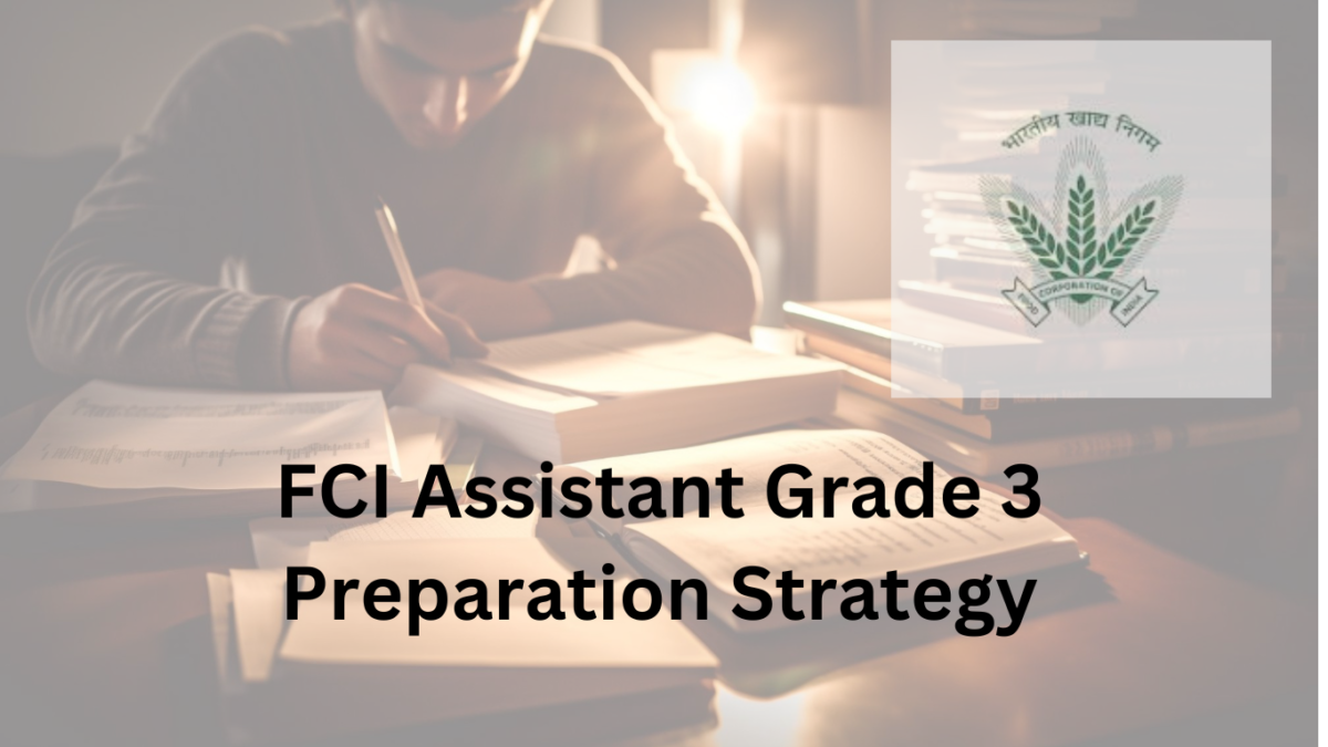 How to Prepare for FCI Assistant Grade 3 Exam? Preparation Tips, Study Plan