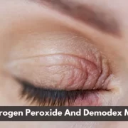 Hydrogen Peroxide Kills Demodex Mites