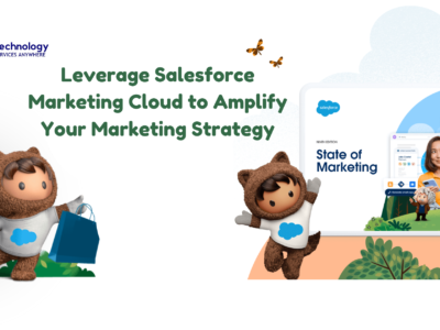 Leverage Salesforce Marketing Cloud to Amplify Your Marketing Strategy