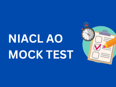 Top 10 Benefits of Taking NIACL AO Mock Tests Before the Exam