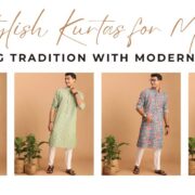 Stylish Kurtas for Men Blending Tradition with Modern Fashion