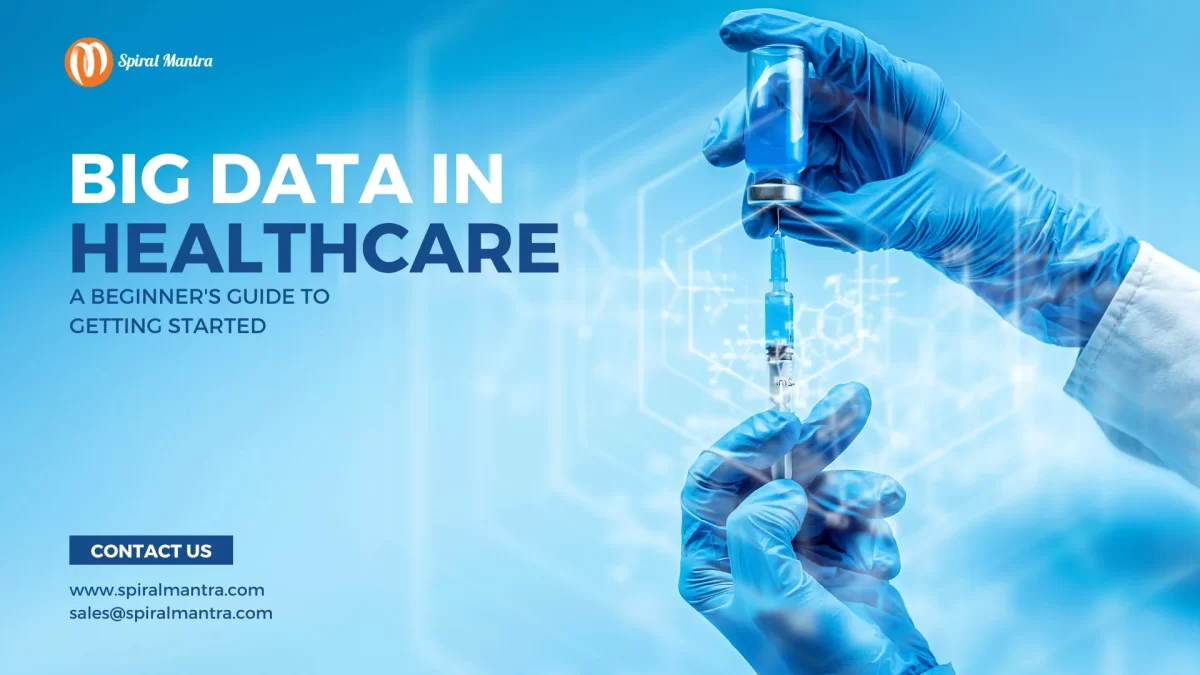 No 1 Big Data in Healthcare - Spiral Mantra