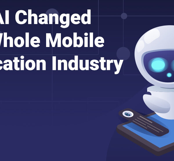 How AI Сhanged The Whole Mobile Application Industry