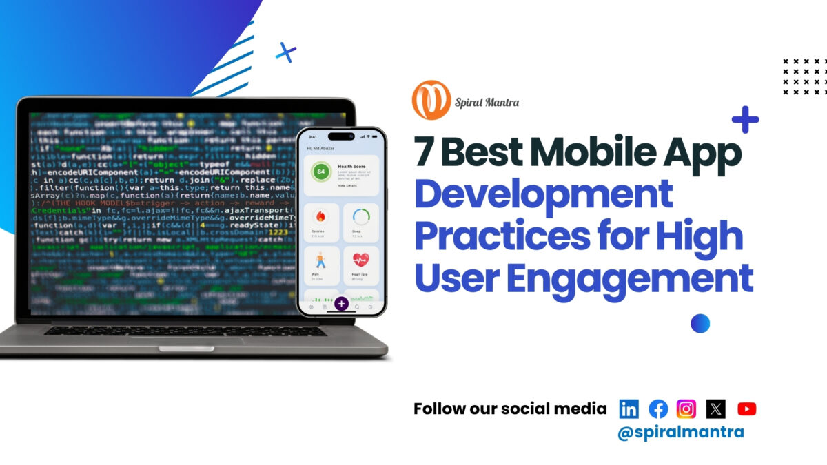 7 Best Mobile App Development Practices for High User Engagement