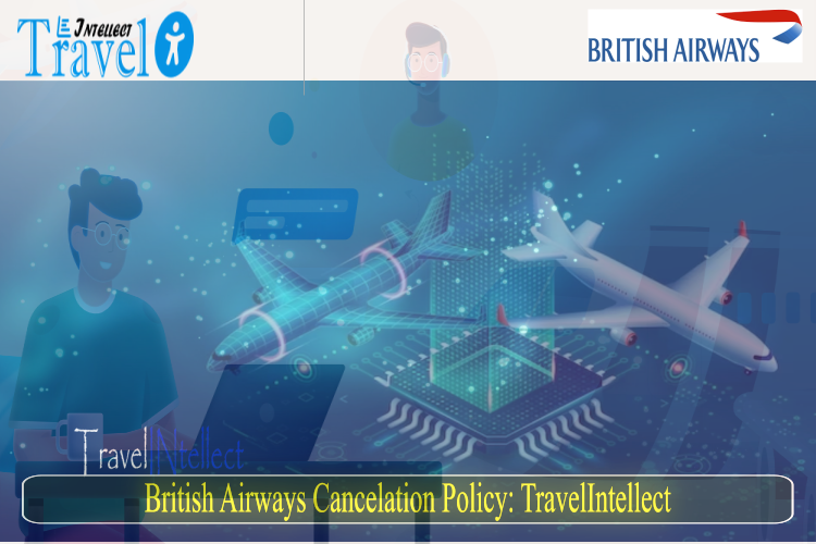 British Airways Cancellation Policy