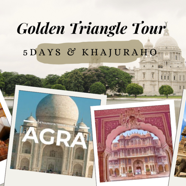 5 Days Golden Triangle Tour and Golden Triangle Tour with Khajuraho