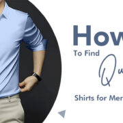 How to Find Quality Shirts for Men Under 1000