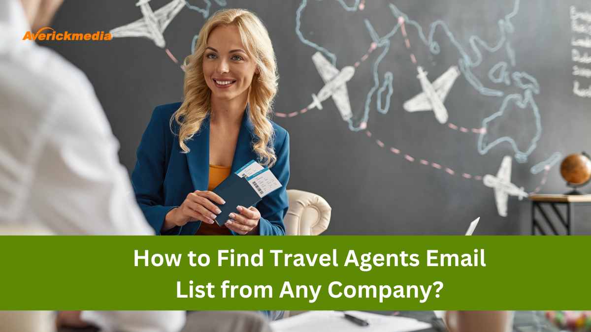 How to Find Travel Agents Email List from Any Company