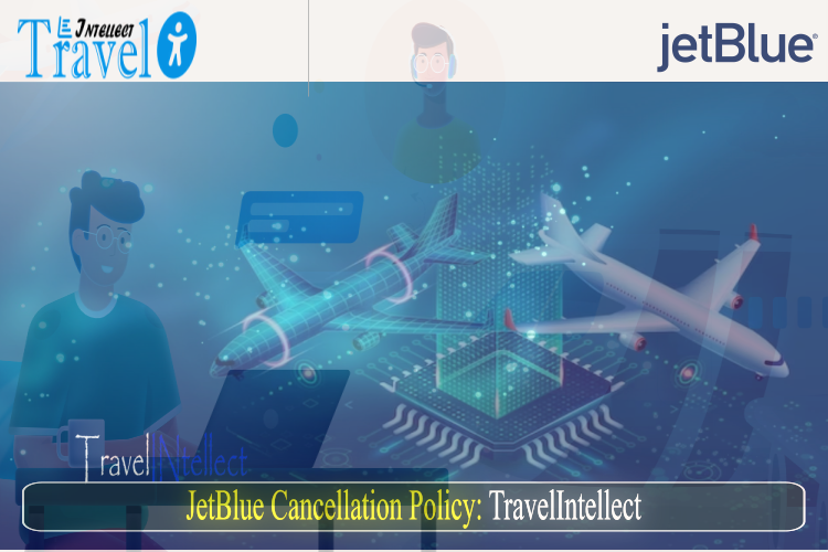 JetBlue Cancellation Policy