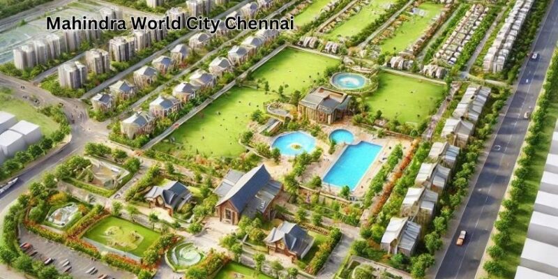 Mahindra World City Chennai