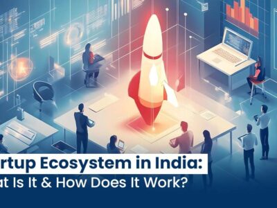 Startup Ecosystem in India