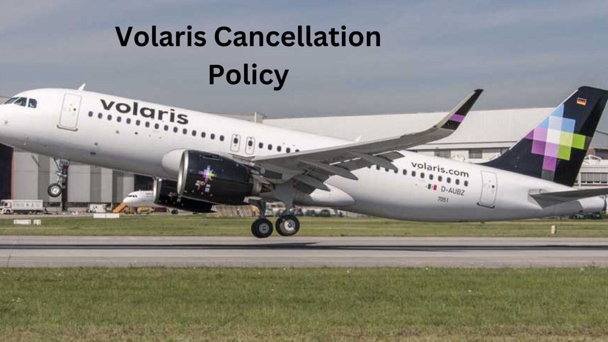 Volaris Cancellation Policy