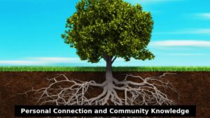 Personal Connection and Community Knowledge